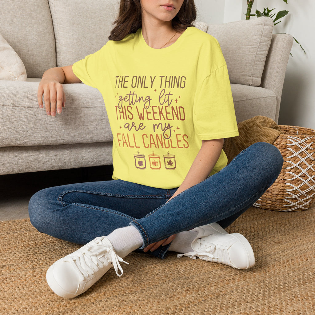 T-Shirt — “The Only Thing Getting Lit This Weekend Are My Fall Candles” Cozy Fall Graphic Tee