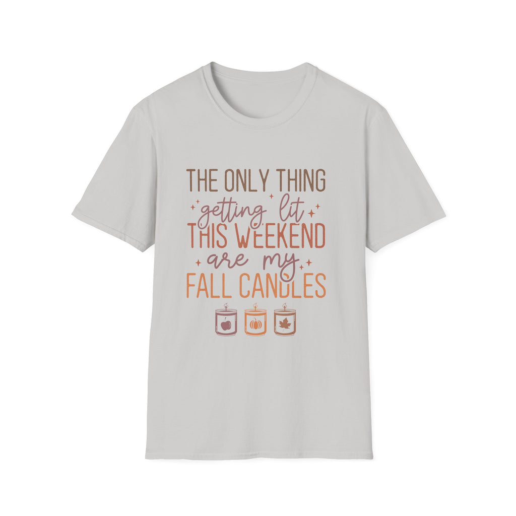 T-Shirt — “The Only Thing Getting Lit This Weekend Are My Fall Candles” Cozy Fall Graphic Tee