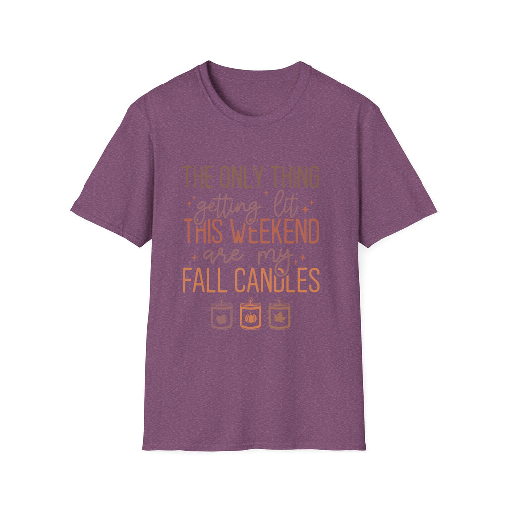 T-Shirt — “The Only Thing Getting Lit This Weekend Are My Fall Candles” Cozy Fall Graphic Tee
