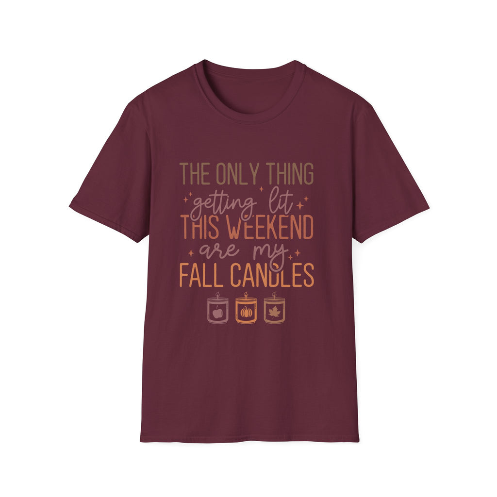 T-Shirt — “The Only Thing Getting Lit This Weekend Are My Fall Candles” Cozy Fall Graphic Tee