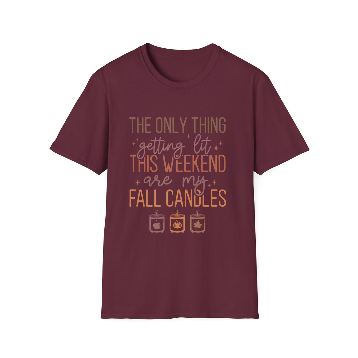T-Shirt — “The Only Thing Getting Lit This Weekend Are My Fall Candles” Cozy Fall Graphic Tee