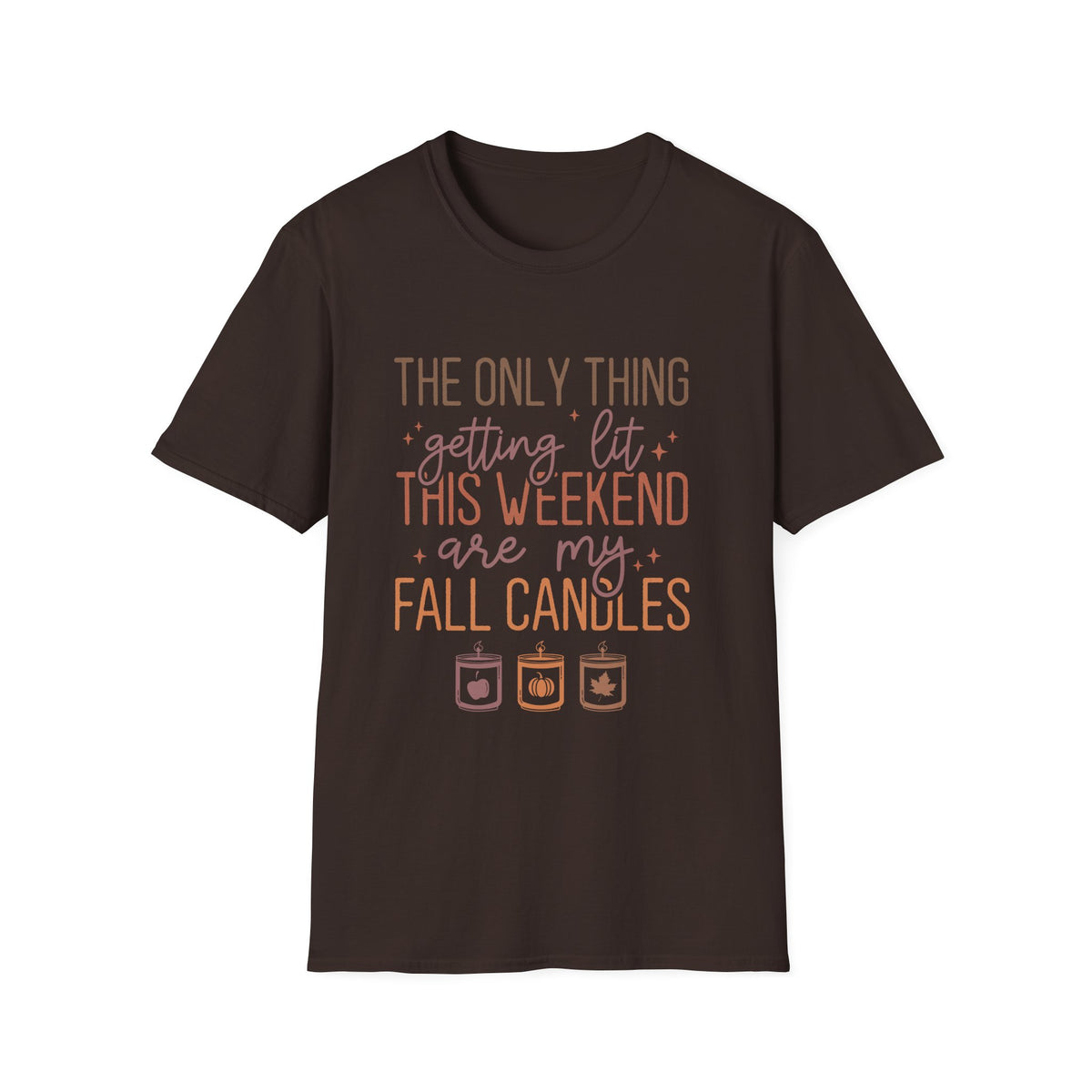 T-Shirt — “The Only Thing Getting Lit This Weekend Are My Fall Candles” Cozy Fall Graphic Tee