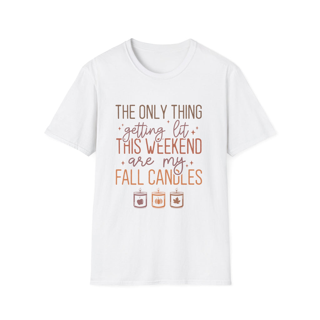 T-Shirt — “The Only Thing Getting Lit This Weekend Are My Fall Candles” Cozy Fall Graphic Tee