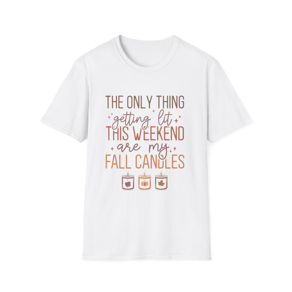 T-Shirt — “The Only Thing Getting Lit This Weekend Are My Fall Candles” Cozy Fall Graphic Tee